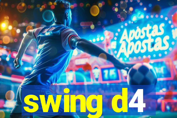 swing d4